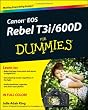Canon EOS Rebel T3i / 600D For Dummies (For Dummies (Computers))
