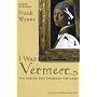 I Was Vermeer: The Forger Who Swindled the Nazis