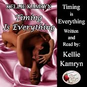 Timing Is Everything | [Kellie Kamryn]