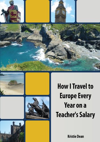 How I Travel to Europe Every Year on a Teacher's Salary