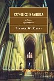 Catholics in America: A History