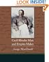 Cecil Rhodes Man and Empire-Maker