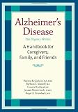 Alzheimer s Disease: A Handbook for Caregivers, Family, and Friends [Paperback]