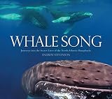 Whale Song: Journeys into the Secret Lives of the North Atlantic Humpbacks