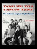 Take Me to a Circus Tent: The Jefferson Airplane Flight Manual