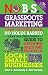 No B.S. Grassroots Marketing: Ultimate No Holds Barred Take No Prisoners Guide to Growing Sales and Profits of Local Small Businesses