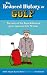 The Reduced History of Golf: The Story of the Royal & Ancient Game Squeezed into 72 Holes (Reduced History) by Aubrey Ganguly ISBN 0233001212