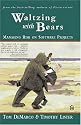 Waltzing With Bears: Managing Risk on Software Projects