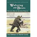 Waltzing with Bears: Managing Risk on Software Projects