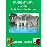 Southeast Asian Quartet: Robbie Cutler Stories