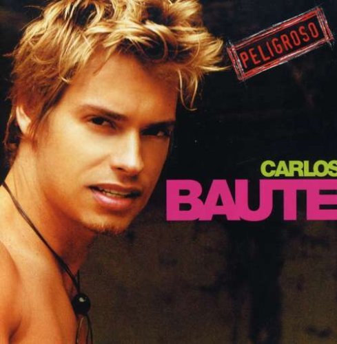 Carlos Baute - Peligroso - Zortam Music