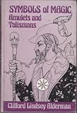 Symbols of magic: Amulets and talismans