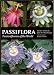Passiflora: Passionflowers of the World