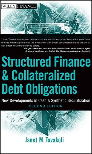 Structured Finance and Collateralized Debt Obligations: New Developments in Cash and Synthetic Securitization (Wiley Finance)