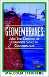Geomembranes and the Control of Expansive Soils