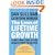The Laws of Lifetime Growth: Always Make Your Future Bigger Than Your Past