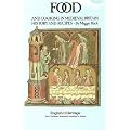 Food and Cooking in Medieval Britain: History and Recipes