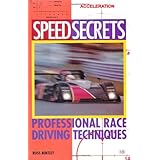 Speed Secrets: Professional Race Driving Techniques