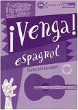 Revue Hachette Education  / Espagnol 1e séries technologiques Venga ! : Guide pédagogique
