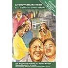Living with Arthritis (Easy-to-Read Information for Patients and Families) by  National Institute of Arthritis and Musculoskeletal and Skin Diseases