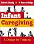 Infant Caregiving: A Design for Training