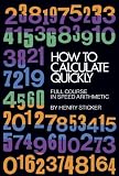 How to Calculate Quickly: Full Course in Speed Arithmetic