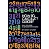 How to Calculate Quickly: Full Course in Speed Arithmetic
