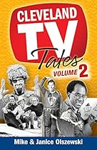 Cleveland TV Tales Volume 2: More Stories from the Golden Age of Local Television Cleveland TV Tales Volume 2: More Stories from the Golden Age of Local Television