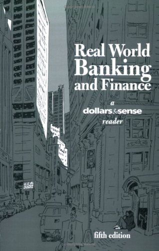 Real World Banking and Finance: A Dollars & Sense Reader, 5th Edition