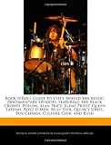 Rock NRoll Guide to VH1s Behind the Music: Documentary Episodes, featuring The Black Crowes, Poison, Alan Price, Judas Priest, Queen Latifah, Boyz ... Jones, Boy George, Culture Club, and Bush