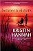 Hannah's Between Sisters (Between Sisters: A Novel by Kristin Hannah (Paperback - Jul 28, 2009))
