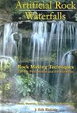 Books : Artificial Rock Waterfalls: Rock Making Techniques for the Professional And the Hobbyist