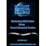 Marketing with Video Using Secret Keyword Tactics