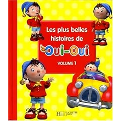 Les plus belles histoires de Oui-Oui : Volume 1