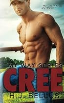 Cree (My Way Series - Book 1) (Volume 1) Cree (My Way Series - Book 1) (Volume 1)