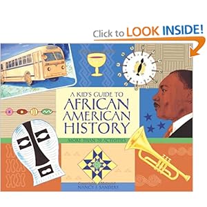 A Kid's Guide to African American History: More than 70 Activities (A Kid's Guide series) Nancy I. Sanders