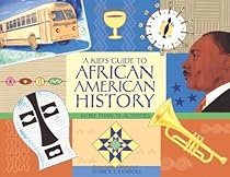 A Kid's Guide to African American History: More than 70 Activities (A Kid's Guide series)