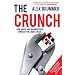 The Crunch: How Greed and Incompetence Sparked the Credit Crisis