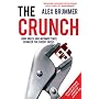 The Crunch: How Greed and Incompetence Sparked the Credit Crisis