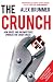 The Crunch: How Greed and Incompetence Sparked the Credit Crisis