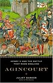 Agincourt: Henry V and the Battle That Made England