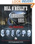 Bill O'Reilly's Legends and Lies: The...