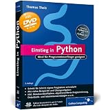Einstieg in Python: Ideal f�r Programmieranf�nger geeignet (Galileo Computing)von "Thomas Theis"