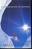 Snowboarding to Nirvana, 1st Edition, 1st Printing