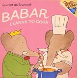 Babar learns to cook (A Random House pictureback)
