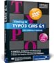 Einstieg in TYPO3 CMS 6.1: Installation, Grundlagen, TypoScript und TemplaVoil� (Galileo Computing)