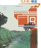 Physically Based Rendering: From Theory to Implementation (The Interactive 3d Technology Series)