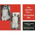 They Glorified Mary...We Glorified Rice: A Catholic-Lutheran Lexicon by  Janet Letnes Martin and Suzann Nelson