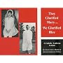 They Glorified Mary...We Glorified Rice: A Catholic-Lutheran Lexicon