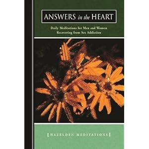Answers in the Heart: Daily Meditations For Men And Women Recovering From Sex Addiction (Hazelden Meditation Series) by Anonymous (10/1/1989)